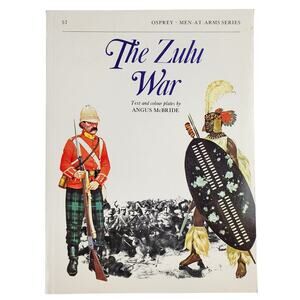 The Zulu War Osprey Men At Arms Series 19th Century 57 Angus McBride
